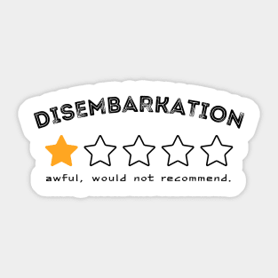 Disembarkation-Awful-Would-Not-Recommend Sticker